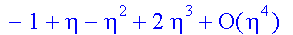 series(-1+1*eta-1*eta^2+2*eta^3+O(eta^4),eta,4)