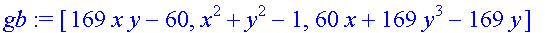 gb := [169*x*y-60, x^2+y^2-1, 60*x+169*y^3-169*y]