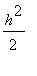 h^2/2