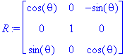 R := matrix([[cos(theta), 0, -sin(theta)], [0, 1, 0], [sin(theta), 0, cos(theta)]])