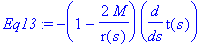 Eq13 := -(1-2*M/r(s))*diff(t(s),s)
