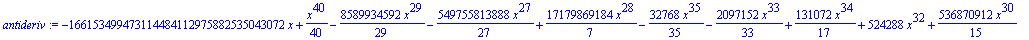 antideriv := -166153499473114484112975882535043072*x+1/40*x^40-8589934592/29*x^29-549755813888/27*x^27+17179869184/7*x^28-32768/35*x^35-2097152/33*x^33+131072/17*x^34+524288*x^32+536870912/15*x^30-1342...