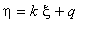 eta = k*xi+q