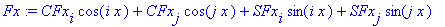 Fx := CFx[i]*cos(i*x)+CFx[j]*cos(j*x)+SFx[i]*sin(i*x)+SFx[j]*sin(j*x)