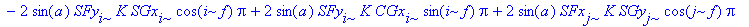 R23 := K^2*SGy[i]^2*Pi-2*cos(a)*CFx[i]*K*CGx[i]*cos(i*f)*Pi+K^2*SGx[j]^2*Pi-2*cos(a)*CFy[j]*K*CGy[j]*cos(j*f)*Pi+CFx[i]^2*Pi-2*cos(a)*CFy[i]*K*CGy[i]*cos(i*f)*Pi+CFx[j]^2*Pi+CFy[i]^2*Pi+CFy[j]^2*Pi+2*s...