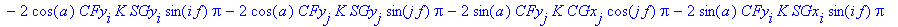 R25 := -2*cos(a)*Pi*K*sum(C1x[k]*C2x[k]*cos(k*f),k = 1 .. N)+2*sin(a)*Pi*K*sum(C1x[k]*C2y[k]*cos(k*f),k = 1 .. N)+2*sin(a)*Pi*K*sum(C1x[k]*S2y[k]*sin(k*f),k = 1 .. N)-2*cos(a)*Pi*K*sum(C1x[k]*S2x[k]*si...