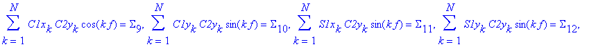Su := [sum(S1y[k]*C2x[k]*sin(k*f),k = 1 .. N) = Sigma[1], sum(S1x[k]*S2x[k]*cos(k*f),k = 1 .. N) = Sigma[2], sum(C1y[k]*C2y[k]*cos(k*f),k = 1 .. N) = Sigma[3], sum(S1x[k]*C2x[k]*sin(k*f),k = 1 .. N) = ...