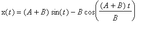 x(t) = (A+B)*sin(t)-B*cos((A+B)*t/B)