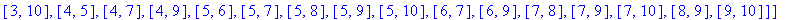 [35, [[1, 2], [1, 3], [1, 4], [1, 5], [1, 6], [1, 7], [1, 8], [1, 9], [1, 10], [2, 3], [2, 5], [2, 7], [2, 9], [3, 4], [3, 5], [3, 6], [3, 7], [3, 8], [3, 9], [3, 10], [4, 5], [4, 7], [4, 9], [5, 6], [...