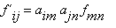 `f`[ij] = a[im]*a[jn]*f[mn]