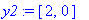 y2 := [2, 0]