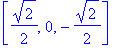 [1/2*2^(1/2), 0, -1/2*2^(1/2)]