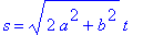 s = (2*a^2+b^2)^(1/2)*t