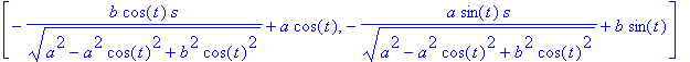 [-b*cos(t)*s/(a^2-a^2*cos(t)^2+b^2*cos(t)^2)^(1/2)+a*cos(t), -a*sin(t)*s/(a^2-a^2*cos(t)^2+b^2*cos(t)^2)^(1/2)+b*sin(t)]