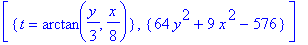 [{t = arctan(1/3*y,1/8*x)}, {64*y^2+9*x^2-576}]