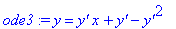 ode3 := y = `y'`*x+`y'`-`y'`^2