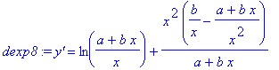 dexp8 := `y'` = ln((a+b*x)/x)+x^2*(b/x-(a+b*x)/x^2)/(a+b*x)