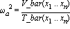 omega[a]^2 = V_bar(x[1] .. x[n])/T_bar(x[1] .. x[n])