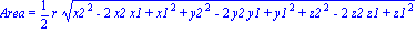 Area = 1/2*r*(x2^2-2*x2*x1+x1^2+y2^2-2*y2*y1+y1^2+z2^2-2*z2*z1+z1^2)^(1/2)