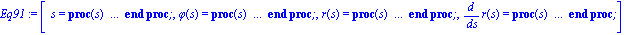 Eq91 := [s = proc (s) local res, data, solnproc; option `Copyright (c) 1993 by the University of Waterloo. All rights reserved.`; data := module () local Data; export Get, Set; end module; solnproc :=...