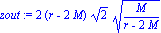 zout := 2*(r-2*M)*2^(1/2)*(M/(r-2*M))^(1/2)