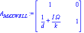 A[MAXWELL] := matrix([[1, 0], [1/d+I*Omega/k, 1]])