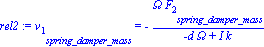 rel2 := v[1][spring_damper_mass] = -Omega*F[2][spring_damper_mass]/(-d*Omega+I*k)