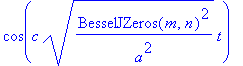cos(c*(BesselJZeros(m,n)^2/a^2)^(1/2)*t)