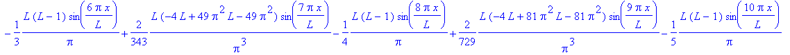 2*L*(-4*L+Pi^2*L-Pi^2)/Pi^3*sin(Pi*x/L)-L/Pi*(L-1)*sin(2*Pi*x/L)+2/27*L*(-4*L+9*Pi^2*L-9*Pi^2)/Pi^3*sin(3*Pi*x/L)-1/2*L/Pi*(L-1)*sin(4*Pi*x/L)+2/125*L*(-4*L+25*Pi^2*L-25*Pi^2)/Pi^3*sin(5*Pi*x/L)-1/3*L/...