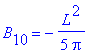 B[1] = 2*L^2*(-4+Pi^2)/Pi^3, B[2] = -1/Pi*L^2, B[3] = 2/27*L^2*(-4+9*Pi^2)/Pi^3, B[4] = -1/2/Pi*L^2, B[5] = 2/125*L^2*(-4+25*Pi^2)/Pi^3, B[6] = -1/3/Pi*L^2, B[7] = 2/343*L^2*(-4+49*Pi^2)/Pi^3, B[8] = -...