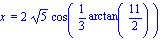 `x ` = 2*sqrt(5)*cos(1/3*arctan(11/2))
