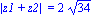 `|z1 + z2| ` = 2*34^(1/2)