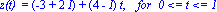 `z(t) ` = (-3+2*I)+(4-I)*t, `   for  0 <= t <= 1`
