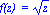 `f(z) ` = z^(1/2)