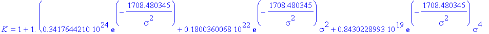 K := 1+1.*(.3417644210e24*exp(-1708.480345/sigma^2)+.1800360068e22*exp(-1708.480345/sigma^2)*sigma^2+.8430228993e19*exp(-1708.480345/sigma^2)*sigma^4+.3454040495e17*exp(-1708.480345/sigma^2)*sigma^6+.1...
