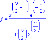 f := 1/GAMMA(1/2*nu)/(2^(1/2*nu))*x^(1/2*nu-1)*exp(-1/2*x)