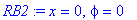 RB2 := x = 0, phi = 0