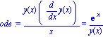 ode := y(x)*(diff(y(x), x))/x = exp(x)/y(x)