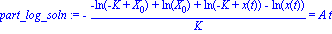 part_log_soln := -(-ln(-K+X[0])+ln(X[0])+ln(-K+x(t))-ln(x(t)))/K = A*t