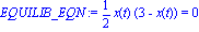 EQUILIB_EQN := 1/2*x(t)*(3-x(t)) = 0