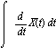 Int(diff(X(t), t), t)
