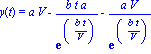 y(t) = a*V-b*t*a/exp(b*t/V)-a*V/exp(b*t/V)