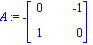 A := -Matrix([[0, -1], [1, 0]])