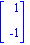 Vector[column]([[1], [-1]])
