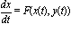 dx/dt = F(x(t), y(t))