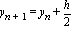 y[n+1] = y[n]+h/2