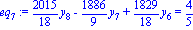 eq[7] := 2015/18*y[8]-1886/9*y[7]+1829/18*y[6] = 4/5