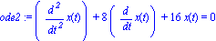 ode2 := (diff(x(t), `$`(t, 2)))+8*(diff(x(t), t))+16*x(t) = 0