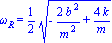 omega[R] = 1/2*(-2*b^2/m^2+4*k/m)^(1/2)