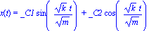 x(t) = _C1*sin(k^(1/2)*t/m^(1/2))+_C2*cos(k^(1/2)*t/m^(1/2))